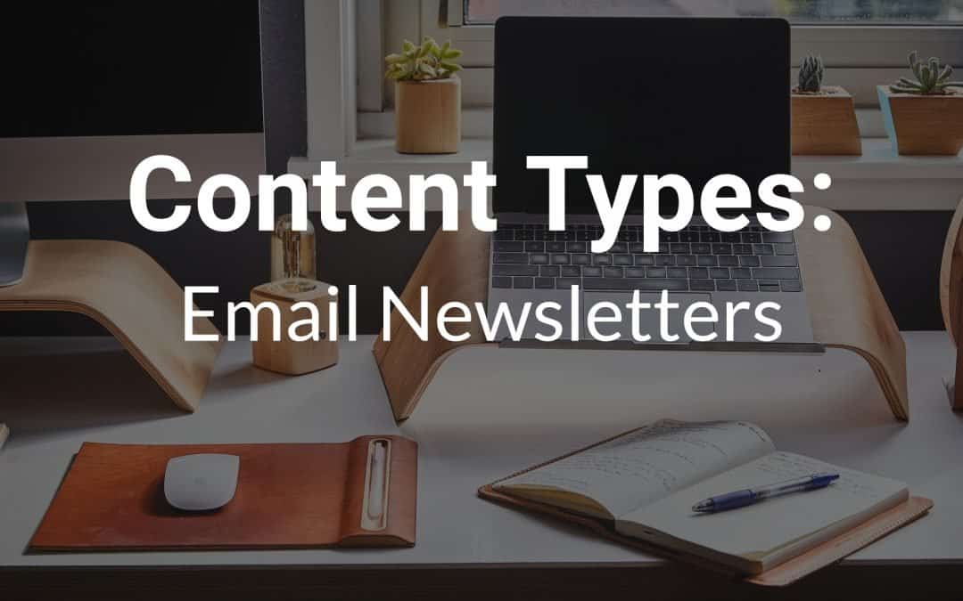 Content Types: Email Newsletters