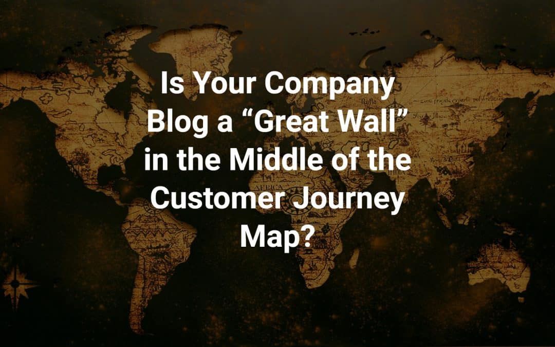 Is Your Company Blog a “Great Wall” in the Middle of the Customer Journey Map?