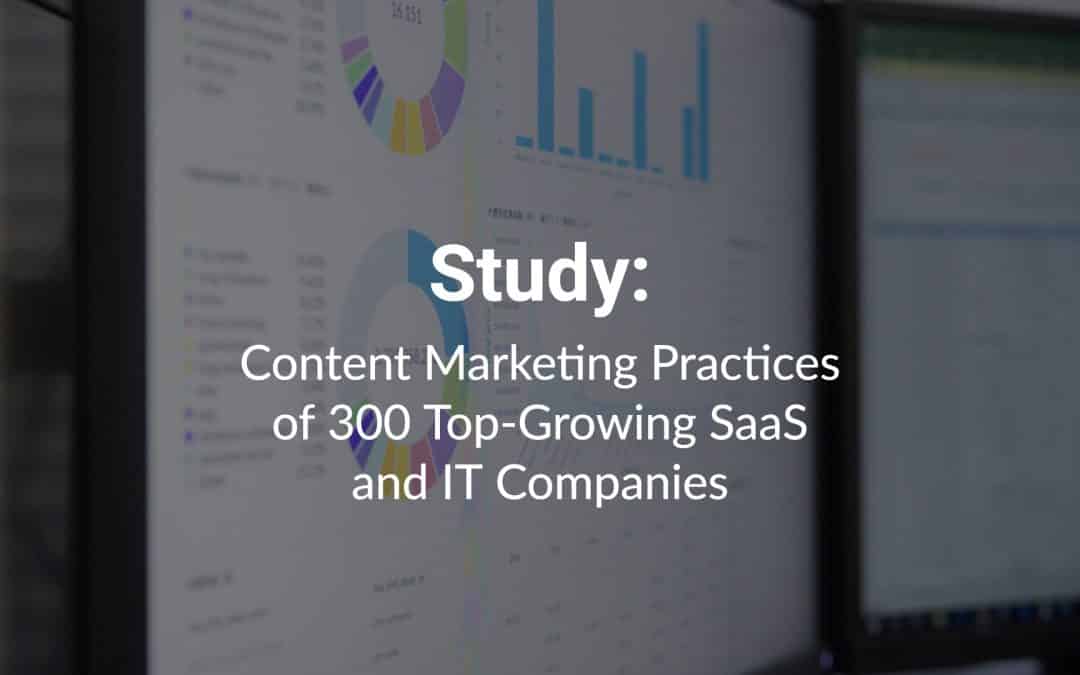 Content Marketing Trends of Top-Growing SaaS and IT Companies