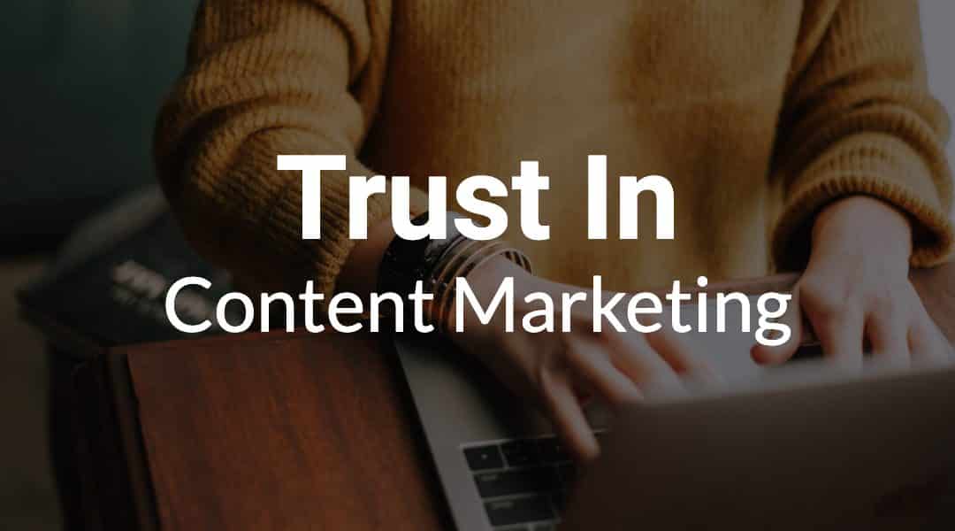 Trust in Content Marketing