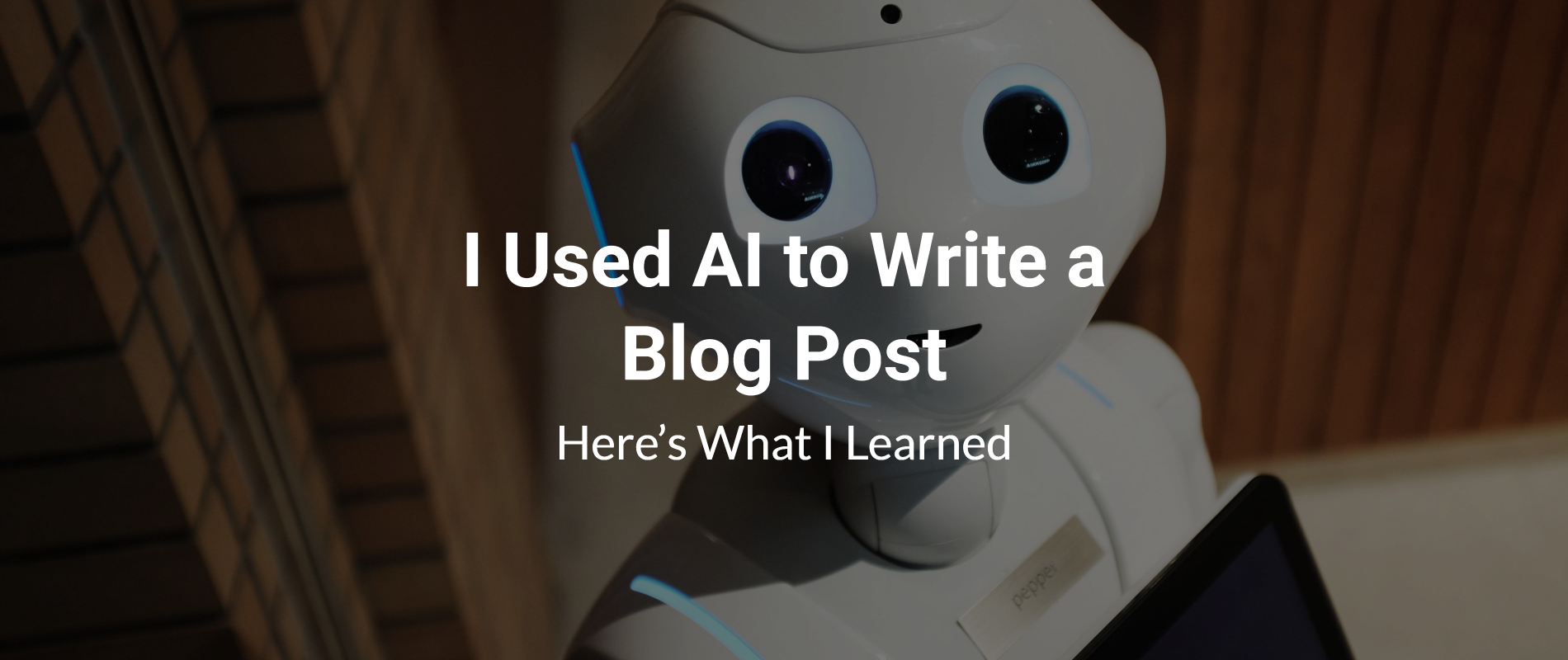 I Used AI to Write a Blog Post