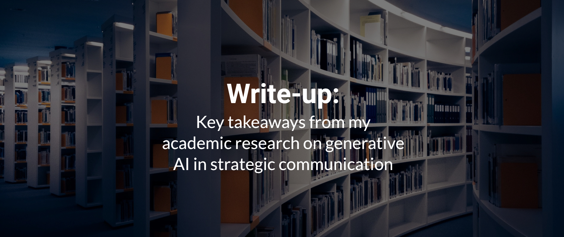 Findings from my academic research project on the topic of AI in strategic communication with the Department of Communication at the University of Colorado, Colorado Springs.