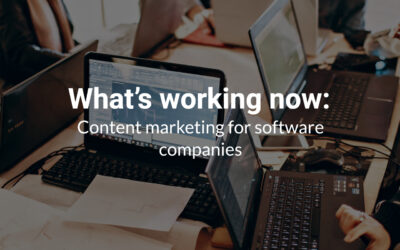 What’s working now: Content marketing for software companies